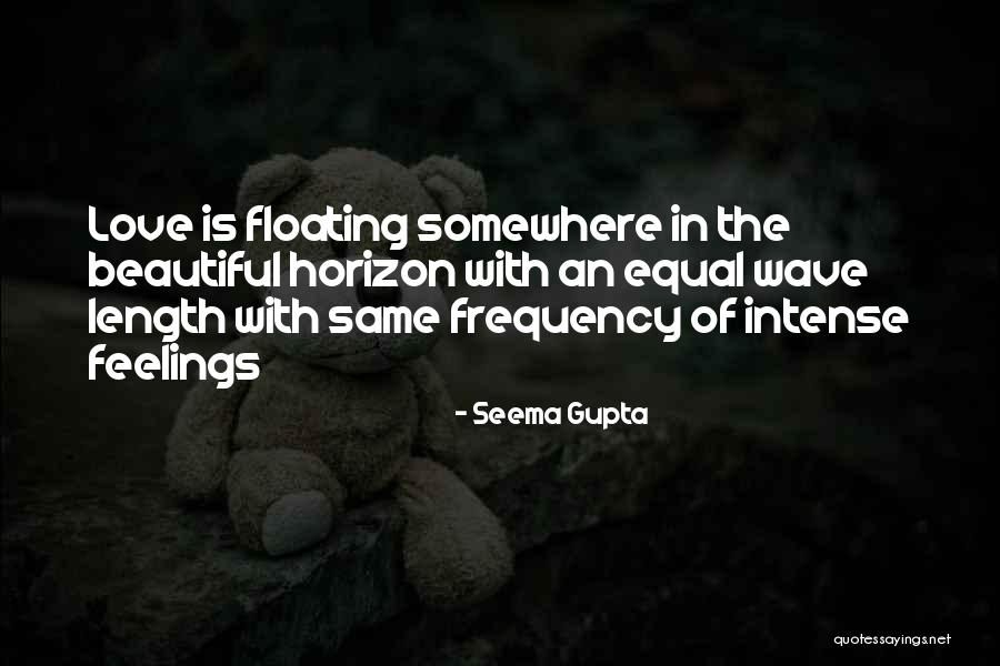 Floating In Love Quotes By Seema Gupta