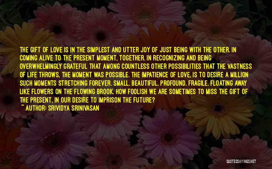 Floating In Love Quotes By Srividya Srinivasan