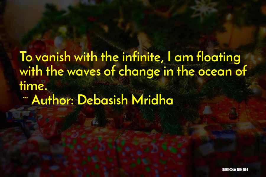 Floating In Ocean Quotes By Debasish Mridha