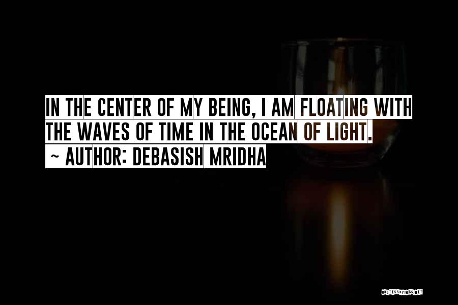 Floating In Ocean Quotes By Debasish Mridha