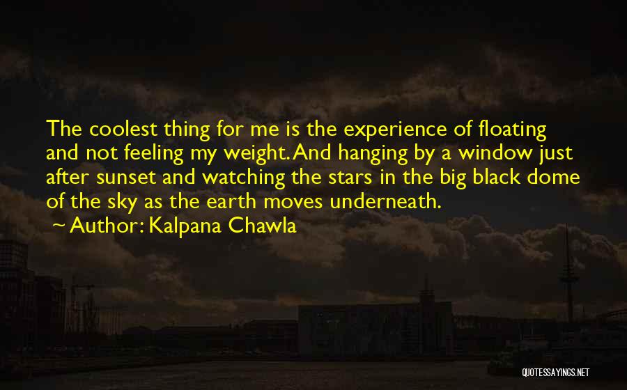 Floating In The Sky Quotes By Kalpana Chawla