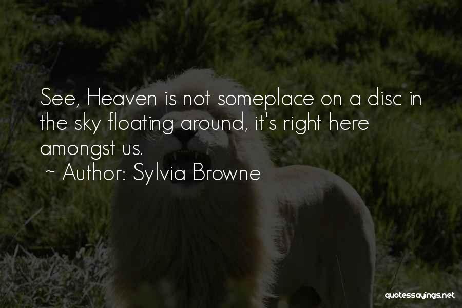 Floating In The Sky Quotes By Sylvia Browne