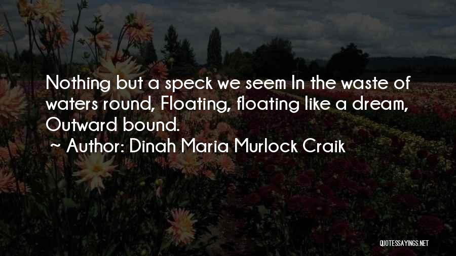 Floating In Water Quotes By Dinah Maria Murlock Craik