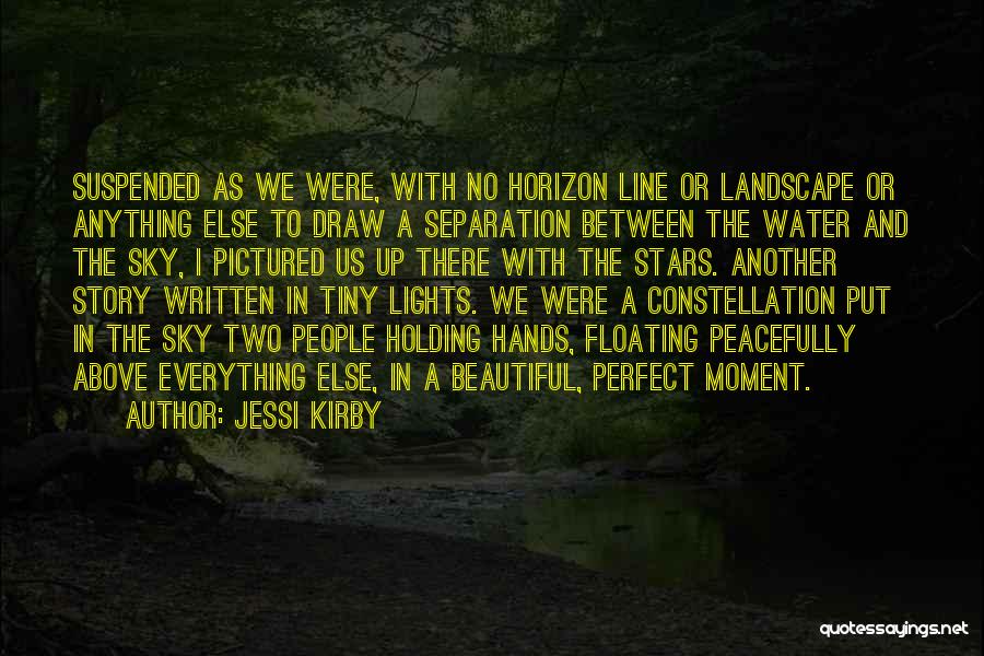 Floating In Water Quotes By Jessi Kirby