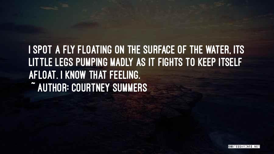 Floating On The Water Quotes By Courtney Summers