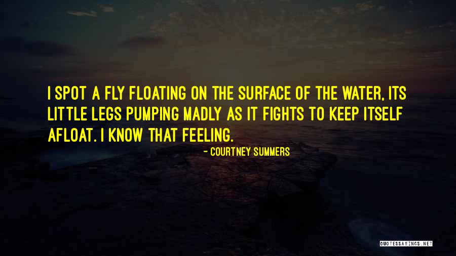 Floating On Water Quotes By Courtney Summers