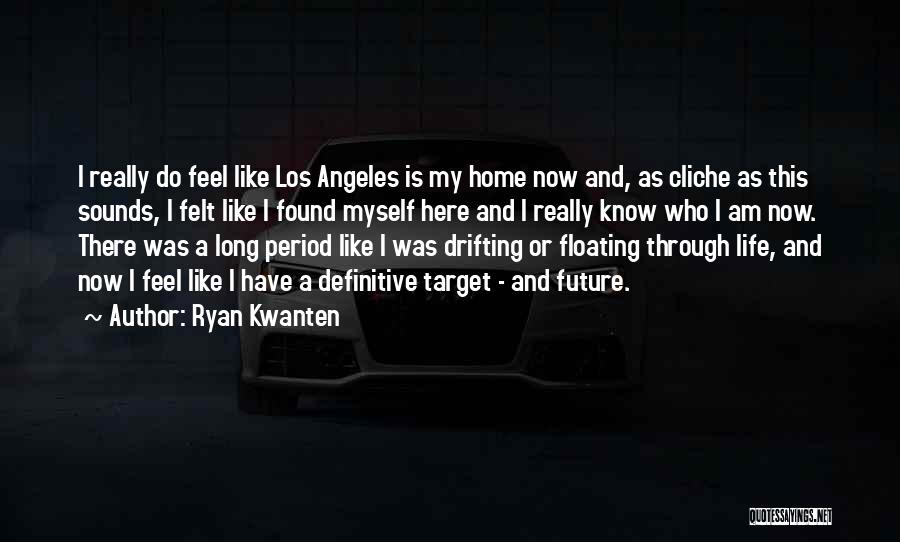 Floating Through Life Quotes By Ryan Kwanten