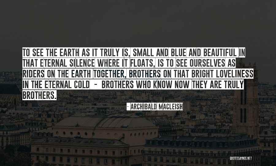 Floats Quotes By Archibald MacLeish Floats Quotes By Archibald MacLeish
