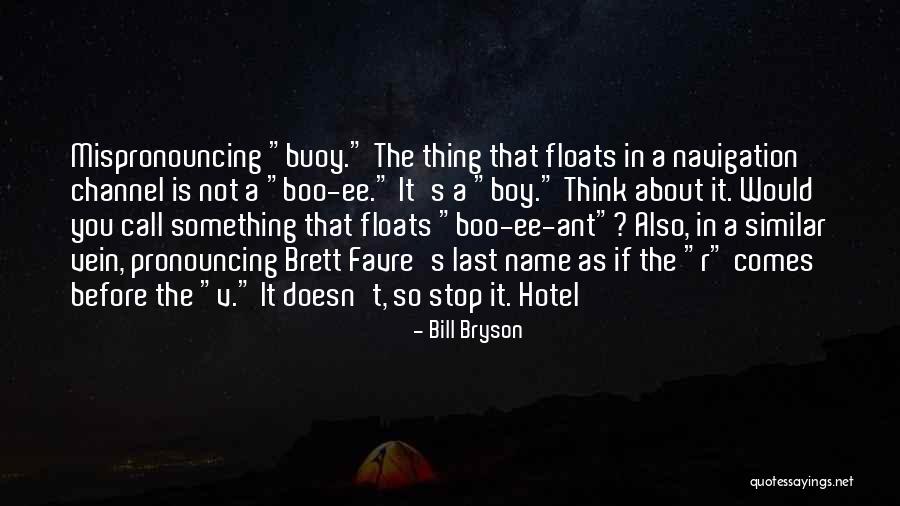 Floats Quotes By Bill Bryson Floats Quotes By Bill Bryson