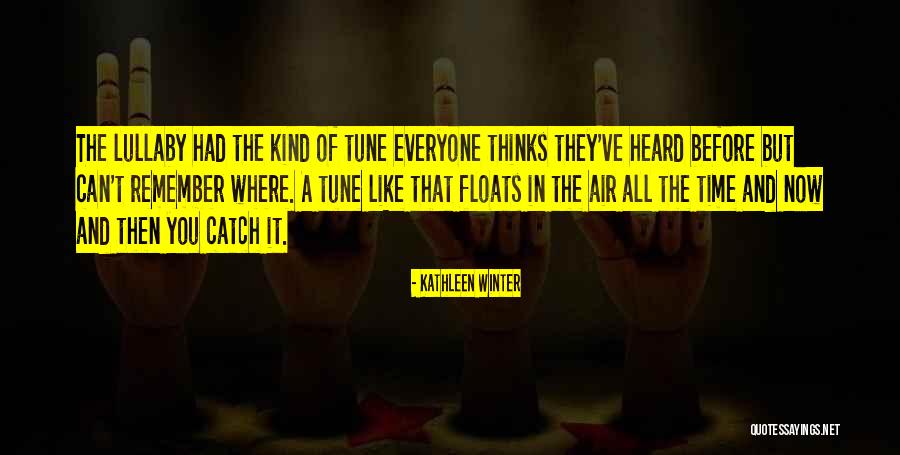 Floats Quotes By Kathleen Winter Floats Quotes By Kathleen Winter