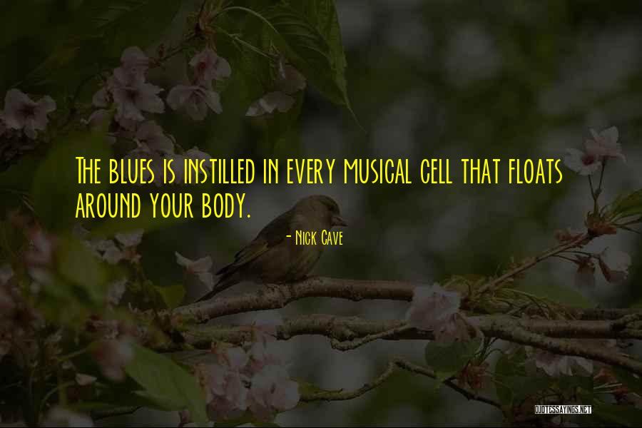 Floats Quotes By Nick Cave Floats Quotes By Nick Cave