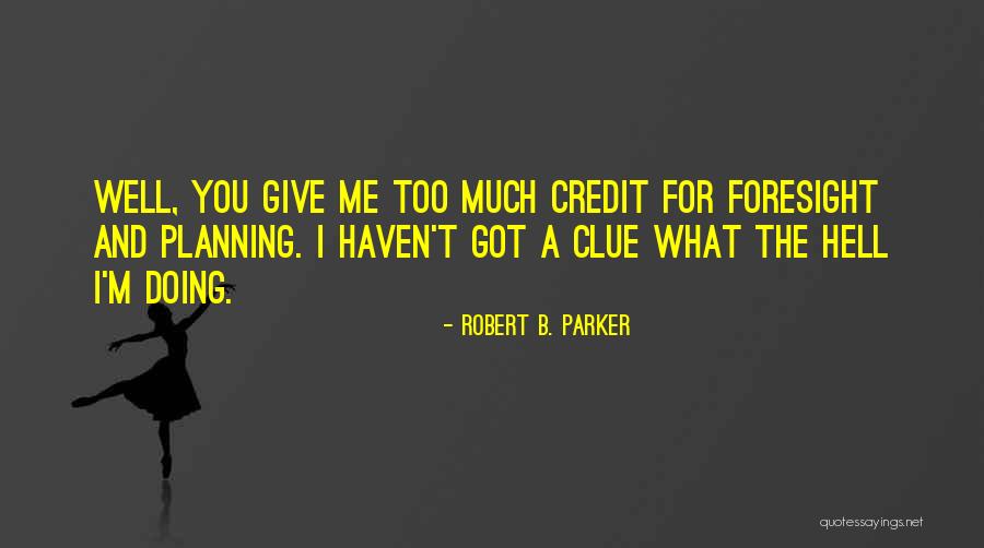 Flobertka Quotes By Robert B. Parker Flobertka Quotes By Robert B. Parker