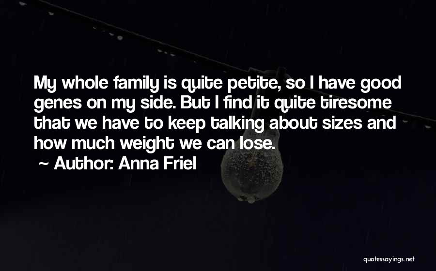 Floccinaucinihilipilificated Quotes By Anna Friel