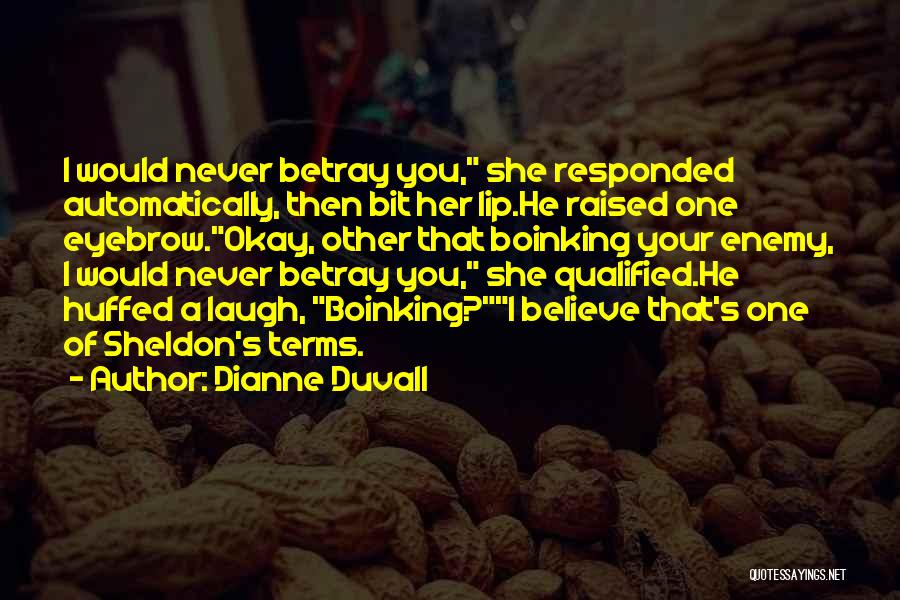 Floccinaucinihilipilificated Quotes By Dianne Duvall