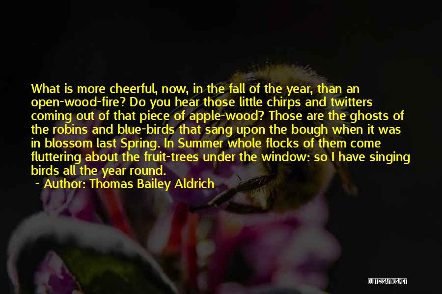 Flocks Of Birds Quotes By Thomas Bailey Aldrich