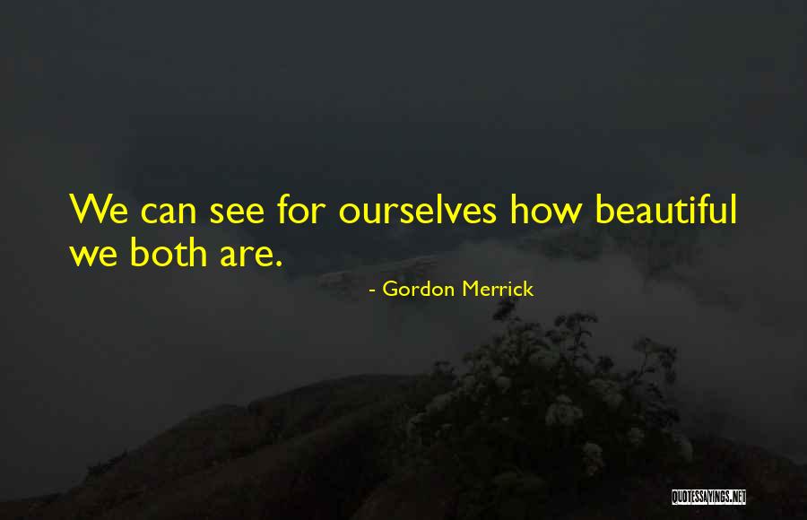 Flockton Houses Quotes By Gordon Merrick