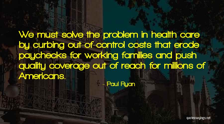 Flockton Houses Quotes By Paul Ryan