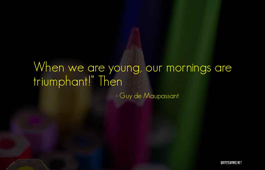 Flogel Services Quotes By Guy De Maupassant Flogel Services Quotes By Guy De Maupassant