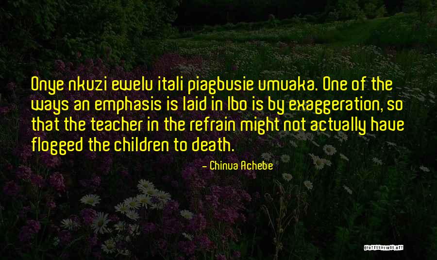 Flogged To Death Quotes By Chinua Achebe Flogged To Death Quotes By Chinua Achebe