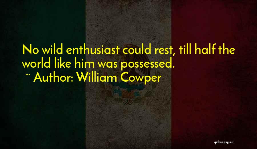 Flogger Quotes By William Cowper