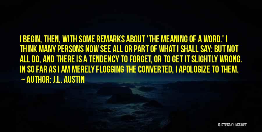 Flogging Quotes By J.L. Austin