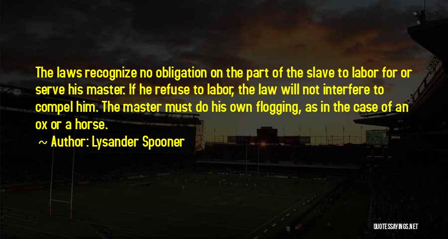 Flogging Quotes By Lysander Spooner