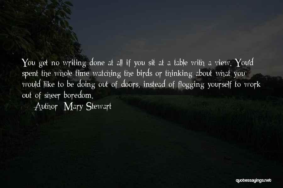 Flogging Quotes By Mary Stewart