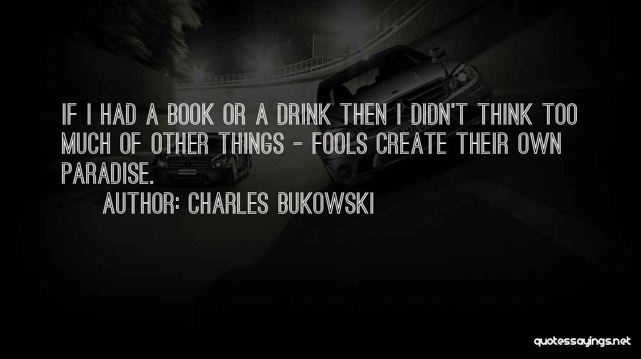 Floirendo Banana Quotes By Charles Bukowski
