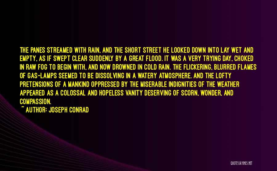 Flood And Rain Quotes By Joseph Conrad