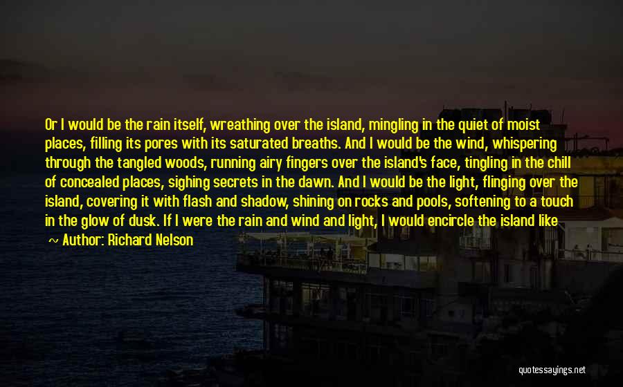 Flood And Rain Quotes By Richard Nelson