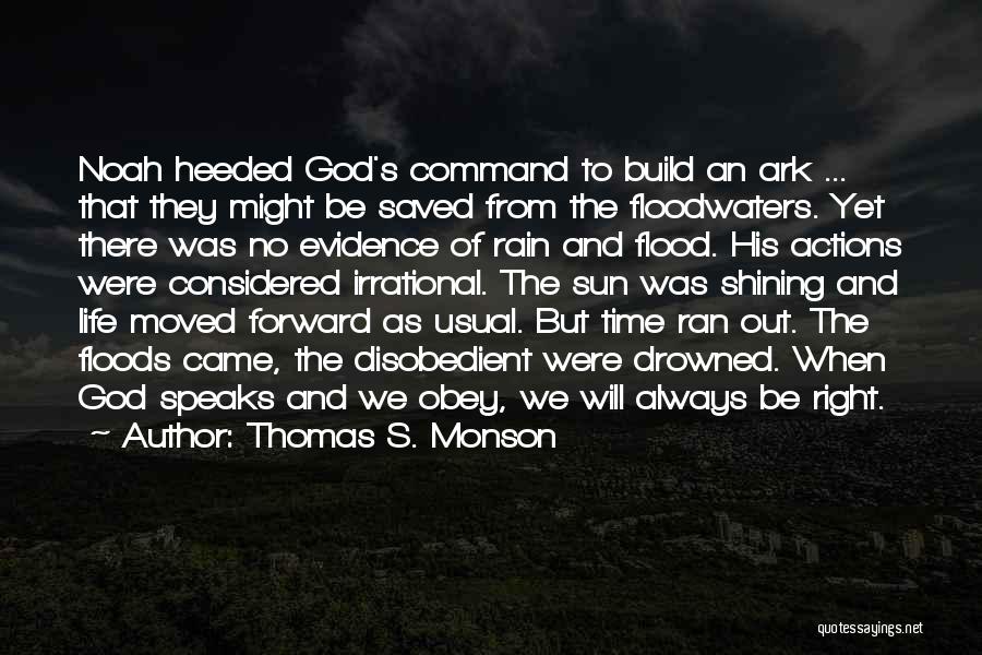 Flood And Rain Quotes By Thomas S. Monson