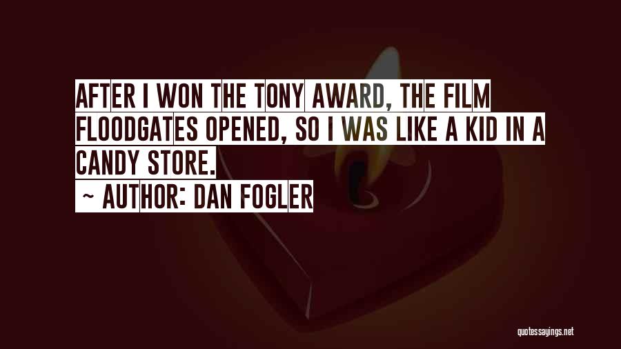 Floodgates Quotes By Dan Fogler