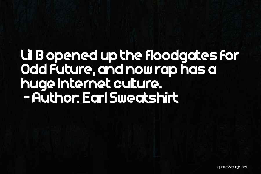 Floodgates Quotes By Earl Sweatshirt