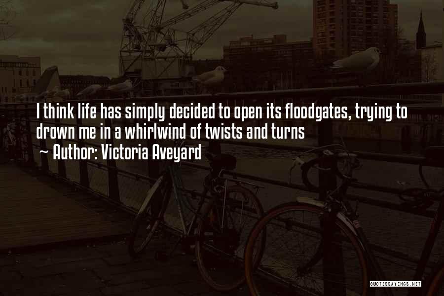 Floodgates Quotes By Victoria Aveyard