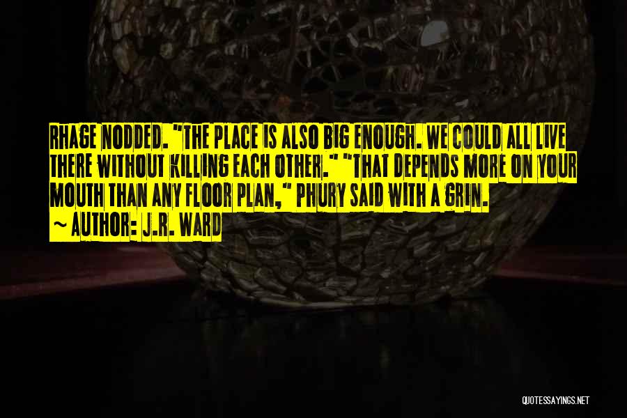 Floor Plan Quotes By J.R. Ward