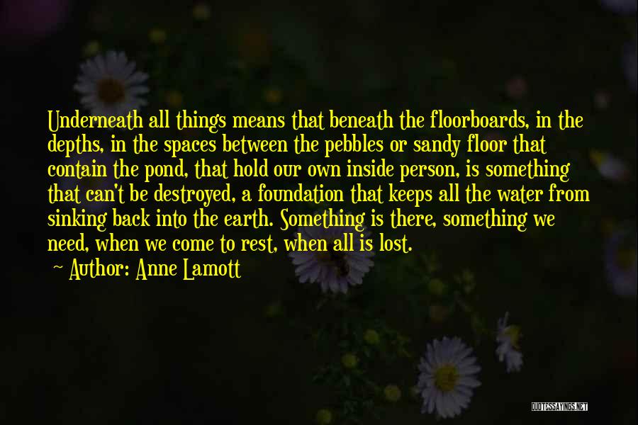 Floorboards Quotes By Anne Lamott