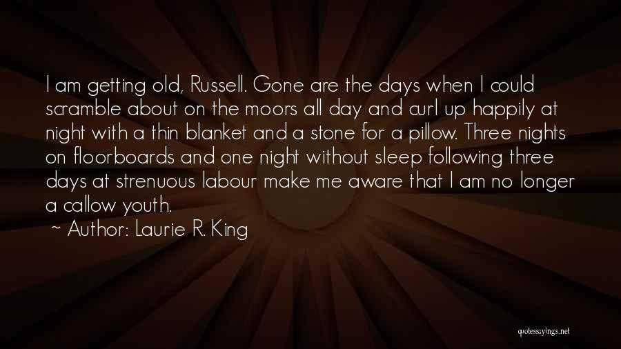 Floorboards Quotes By Laurie R. King