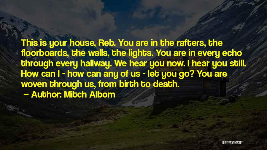 Floorboards Quotes By Mitch Albom