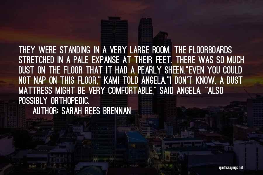 Floorboards Quotes By Sarah Rees Brennan