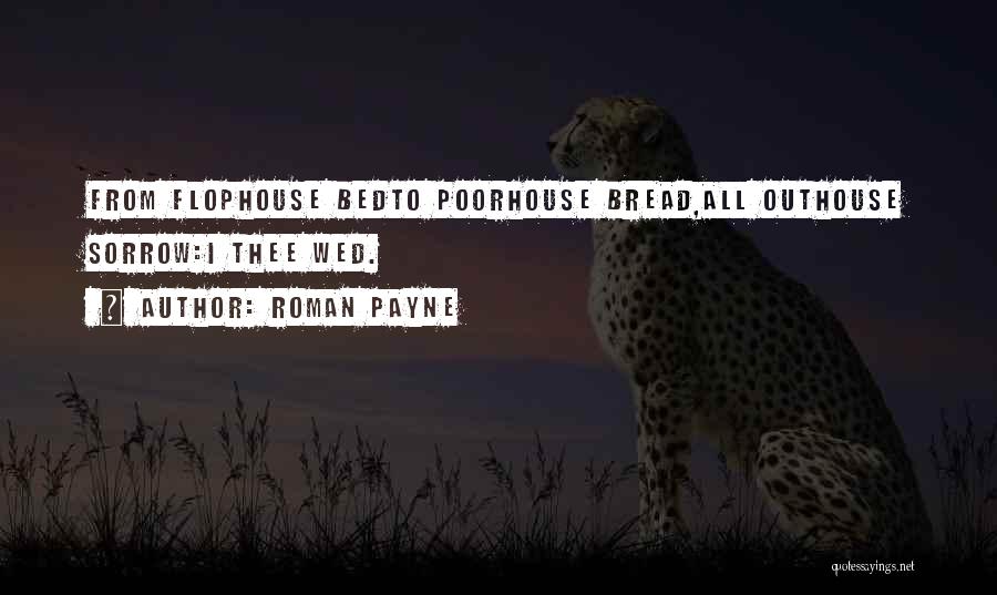 Flophouse Quotes By Roman Payne