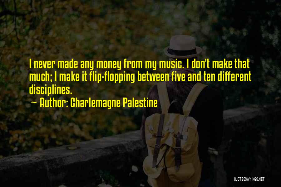 Flopping Quotes By Charlemagne Palestine