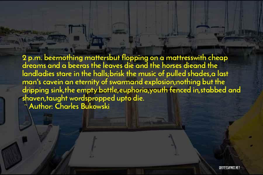 Flopping Quotes By Charles Bukowski