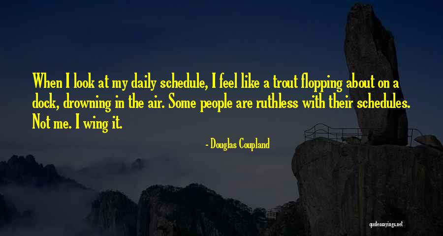 Flopping Quotes By Douglas Coupland