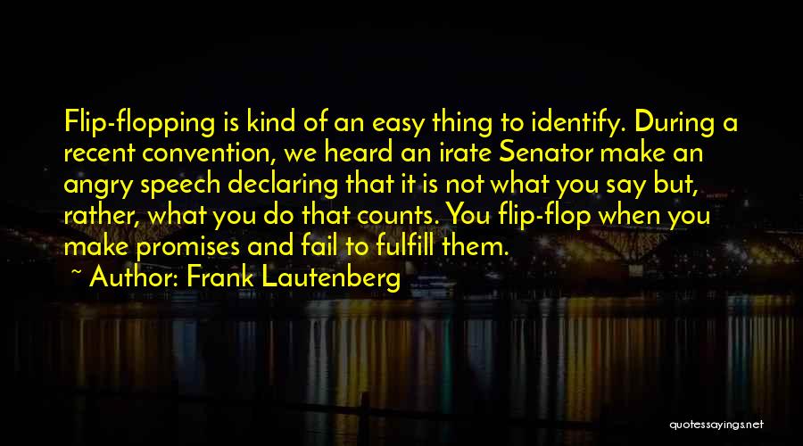 Flopping Quotes By Frank Lautenberg