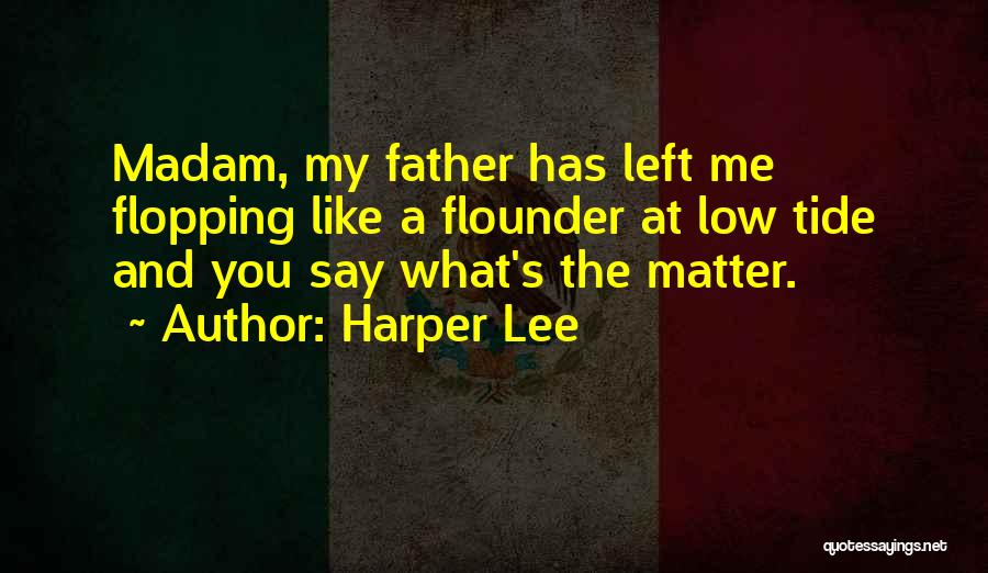 Flopping Quotes By Harper Lee