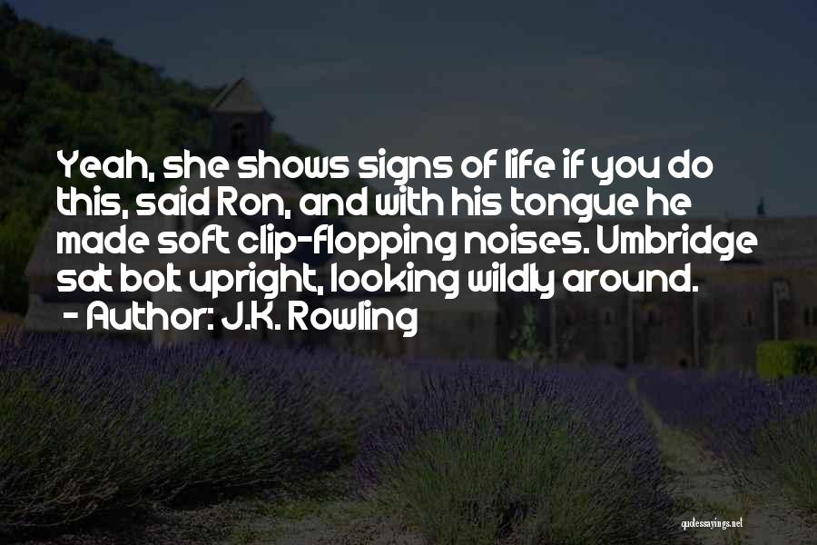 Flopping Quotes By J.K. Rowling