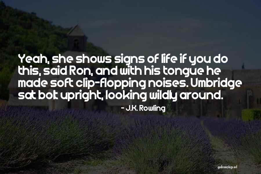 Flopping Quotes By J.K. Rowling