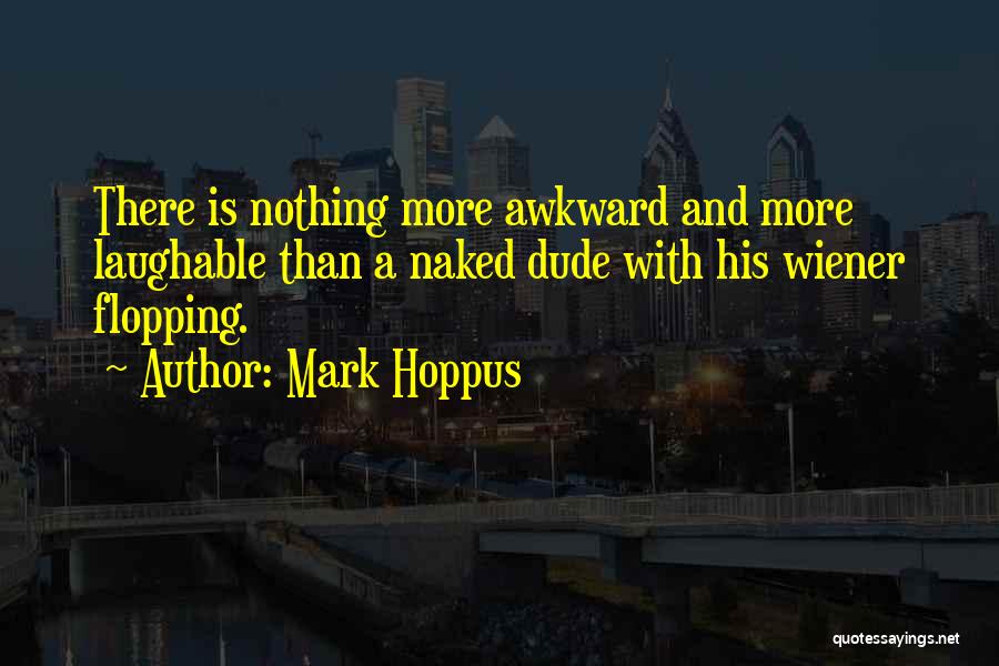 Flopping Quotes By Mark Hoppus