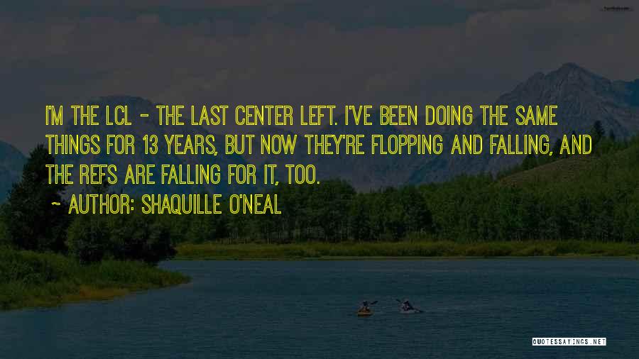 Flopping Quotes By Shaquille O'Neal