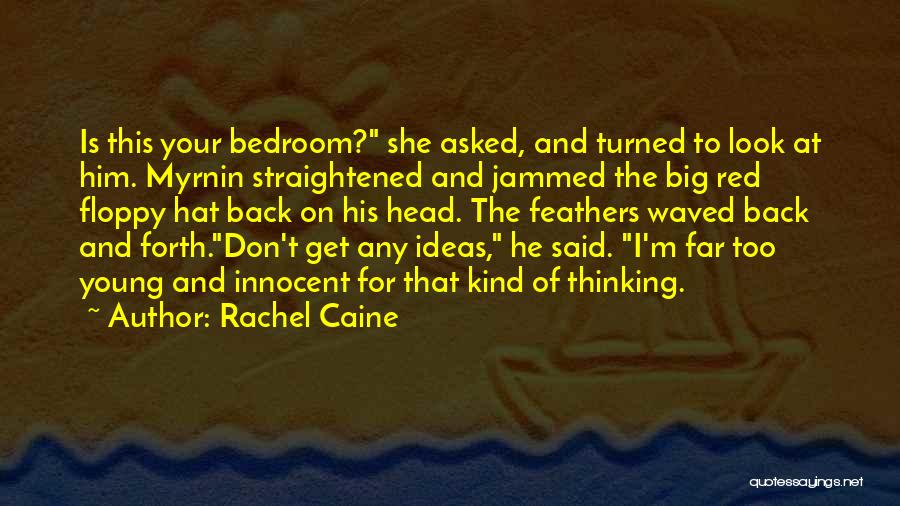 Floppy Hat Quotes By Rachel Caine